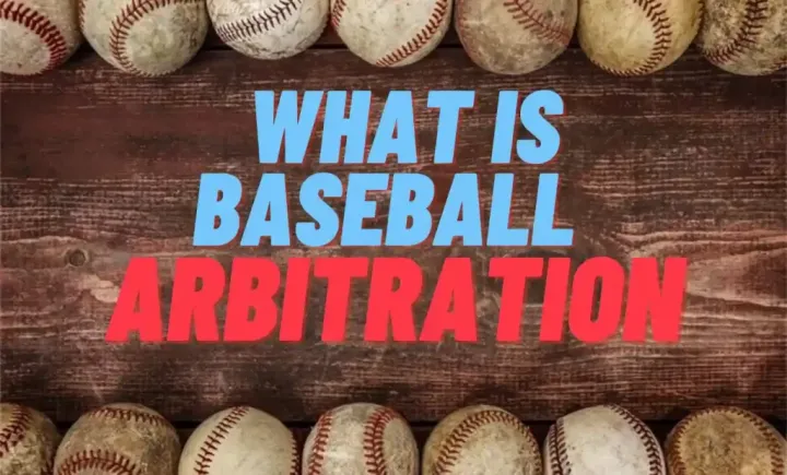 What is MLB Arbitration, and How Does the MLB Arbitration Process Work?